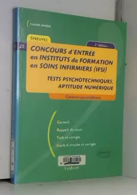 Couverture du produit · Concours d'entrée en Instituts de formation en soins infirmiers (IFSI). Tests psychotechniques, aptitude numérique