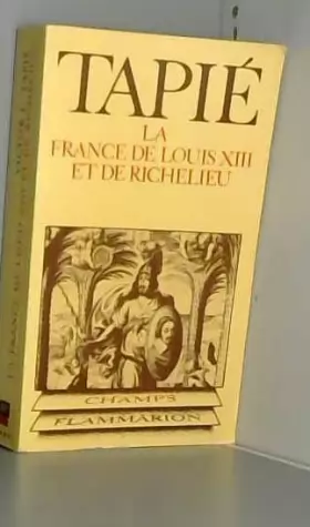 Couverture du produit · La France de Louis XIII et de Richelieu (Champs)