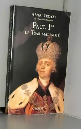 Couverture du produit · Paul Ier : Le Tsar mal aimé