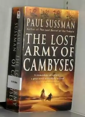 Couverture du produit · The Lost Army Of Cambyses: a heart-pounding and adrenalin – fuelled adventure thriller set in Egypt