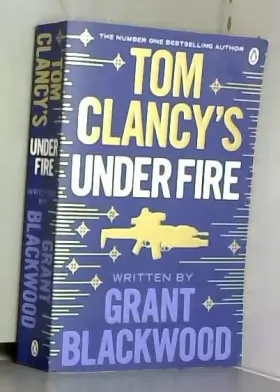 Couverture du produit · Tom Clancy's Under Fire: INSPIRATION FOR THE THRILLING AMAZON PRIME SERIES JACK RYAN