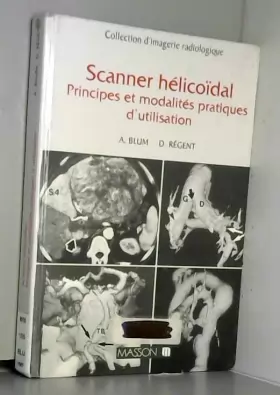 Couverture du produit · Scanner helico?dal: Nouveaux principes scanographiques, applications cliniques