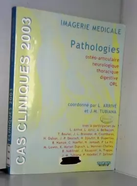 Couverture du produit · Imagerie médicale: Pathologies ostéo-articulaire, neurologique, thoracique, digestive, ORL