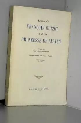 Couverture du produit · LETTRES DE GUIZOT FRANCOIS ET DE LA PRINCESSE DE LIEVEN / TOME III / 1841-1846