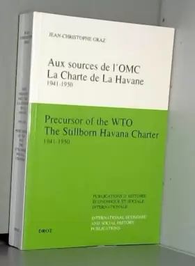 Couverture du produit · Aux sources de l'OMC, la charte de La Havane, 1941-1950