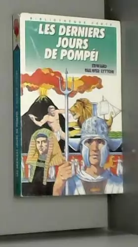 Couverture du produit · Les Derniers jours de Pompéi (Bibliothèque verte)