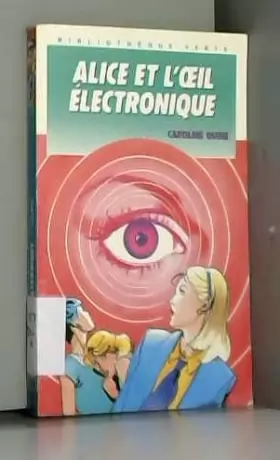 Couverture du produit · Alice et l'oeil electronique