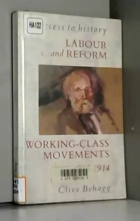 Couverture du produit · Access To History: Labour & Reform - Working-Class Movements, 1815-1914