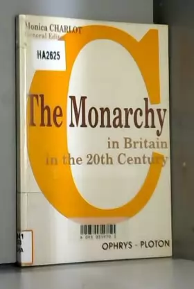 Couverture du produit · The Monarchy in Britain in the 20th century (en anglais)