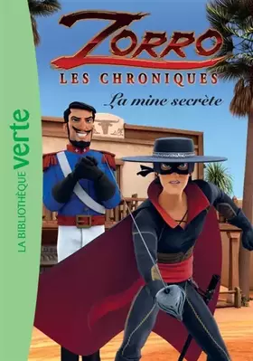 Couverture du produit · Les Chroniques de Zorro 02 - La mine secrète