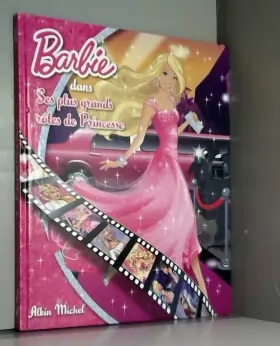Couverture du produit · Barbie dans ses plus grands rôles de Princesse