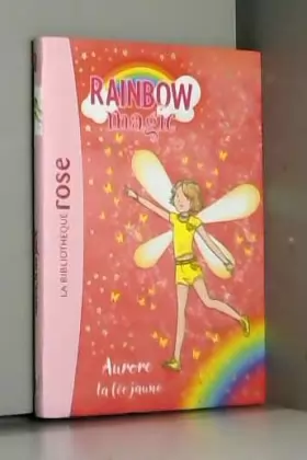 Couverture du produit · Rainbow Magic 03 - Aurore, la fée jaune