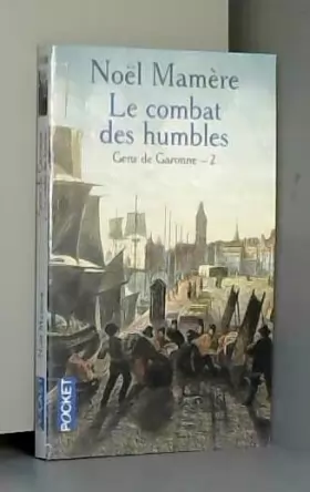 Couverture du produit · Gens de Garonne, tome 2 : Combat des humbles