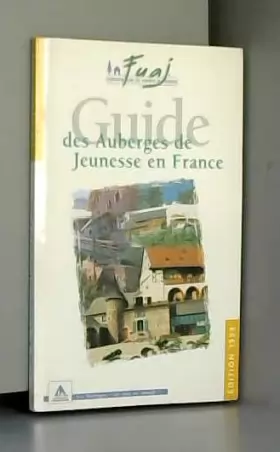 Couverture du produit · GUIDE DES AUBERGES DE JEUNESSE FRANCE. 2007.