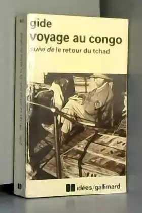 Couverture du produit · Voyage au Congo - suivi de Le retour du Tchad - Carnets de route - André Gide