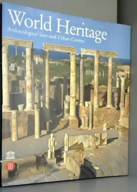 Couverture du produit · World Heritage: Archaelogical Sites and Urban Centres