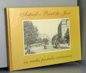 Couverture du produit · Auteuil - Point-du-jour en cartes postales anciennes