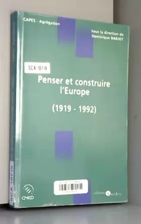 Couverture du produit · Penser et construire l'Europe: (1919-1992)