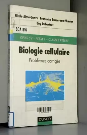 Couverture du produit · Problèmes corrigés de biologie cellulaire : Techniques et méthodes