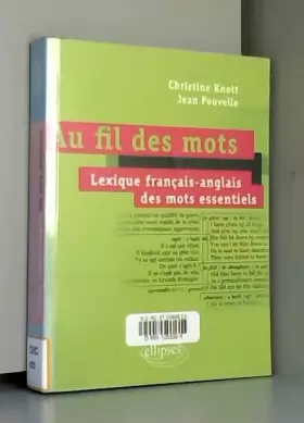 Couverture du produit · Au Fil des Mots Dictionnaire Français Anglais de l'Essentiel