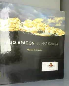 Couverture du produit · ALTO ARAGON. SU NATURALEZA.
