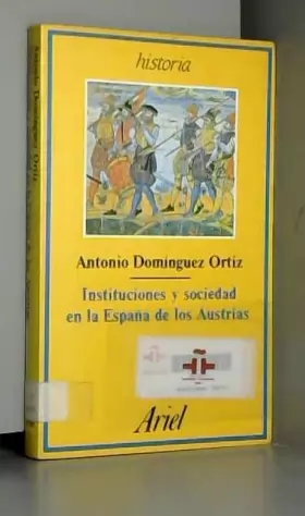 Couverture du produit · Instituciones y sociedad en la España de los austrias