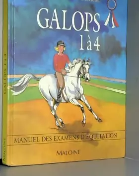 GALOPS 1 A 4. Manuel des examens d'équitation, Programme 1997 · Livre  d'occasion