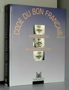 Couverture du produit · Code du bon français : Dictionnaire Pratique des difficultés de la langue