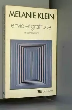 Couverture du produit · Envie et gratitude et autres essais by Melanie Klein(1978-02-17)