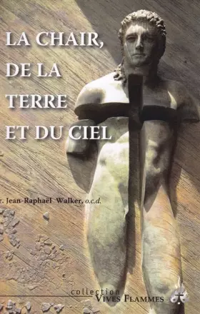 Couverture du produit · La chair, de la terre et du ciel