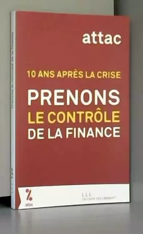 Couverture du produit · Prenons le contrôle de la finance: 10 ans après la crise