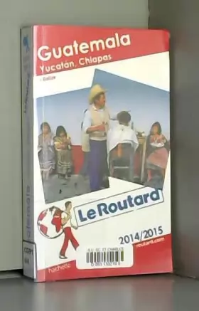 Couverture du produit · Le Routard Guatemala 2014/2015