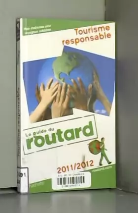 Couverture du produit · Guide du Routard Tourisme responsable 2011/2012