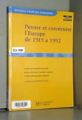 Couverture du produit · Penser et construire l'Europe de 1919 à 1992