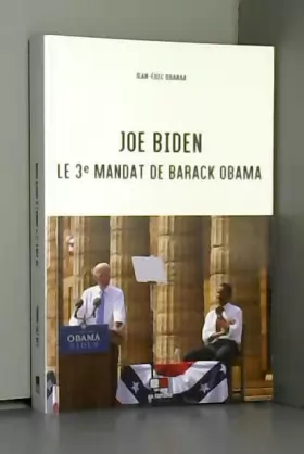 Couverture du produit · Joe Biden : le 3e mandat de Barack Obama