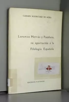 Couverture du produit · Lorenzo Hervás y Panduro, su aportación a la Filología Española.