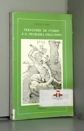 Couverture du produit · Fernández De Oviedo e il problema dell'indio. La Historia general y natural de las Indias