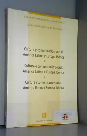 Couverture du produit · Cultura y comunicación social: América Latina y Europa Ibérica