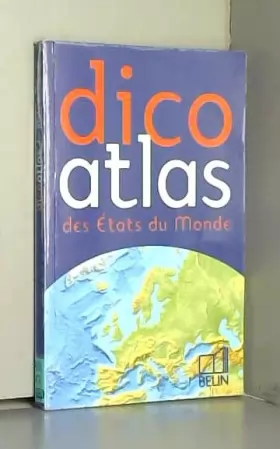Couverture du produit · Dico atlas des Etats du monde