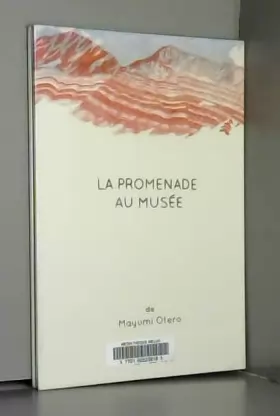Couverture du produit · LA PROMENADE AU MUSEE DE MAYUMI OTERO (DEPLIANT)