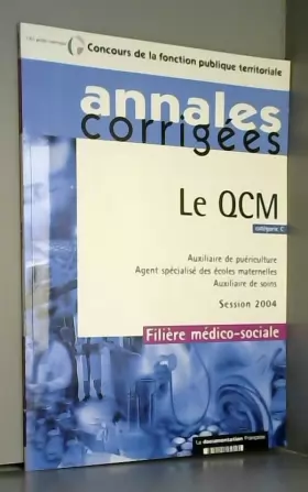 Couverture du produit · Le QCM: Catégorie C Auxiliaire de puériculture Agent spécialisé des écoles maternelles Auxiliaire de soins