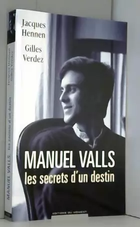 Couverture du produit · Manuel Valls, les secrets d'un destin