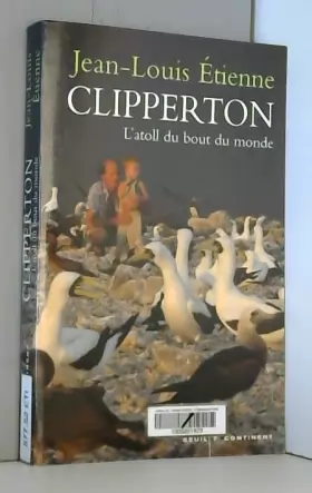 Couverture du produit · Clipperton : L'atoll du bout du monde