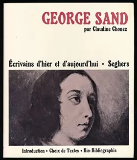 Couverture du produit · GEORGE SAND - COLLECTION ECRIVAINS D'HIER ET D'AUJOURD'HUI N°44.