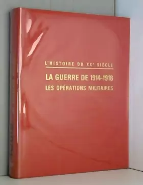 Couverture du produit · La guerre de 1914-1918. les opérations militaires.