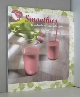 Couverture du produit · Smoothies: Et cocktails de fruits jolis, jolis !