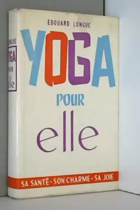 Couverture du produit · Yoga pour elle / Longue, Edouard / Réf17703