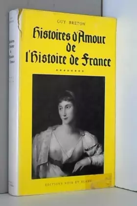 Couverture du produit · Histoires d'amour de l'histoire de france tome VIII