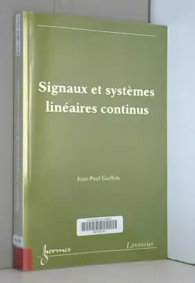 Couverture du produit · Signaux et systèmes linéaires continus
