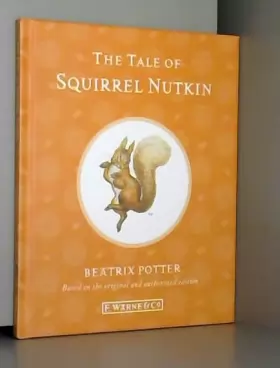 Couverture du produit · The Tale of Squirrel Nutkin by Beatrix Potter illustrated edition